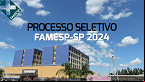 Processo Seletivo FAMESP- 2024 - Inscrição